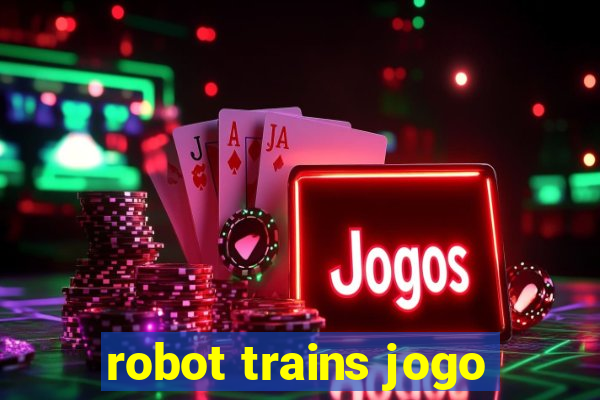 robot trains jogo