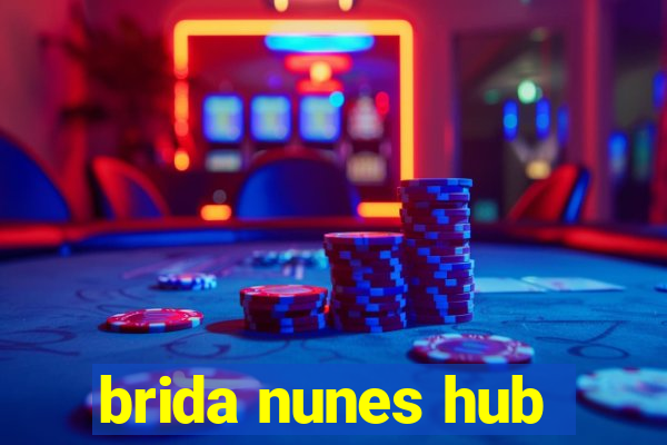 brida nunes hub