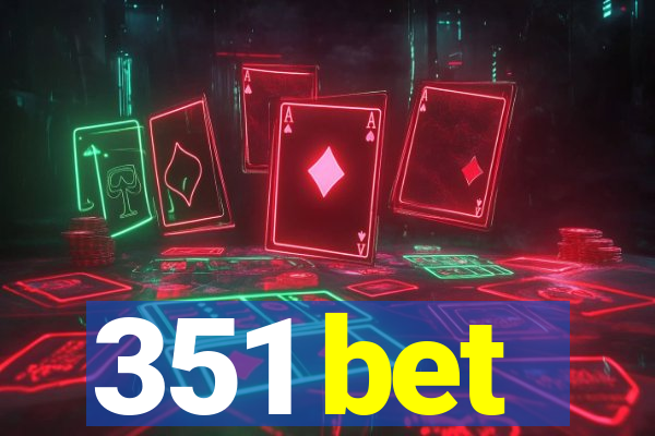 351 bet