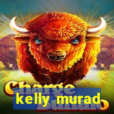 kelly murad