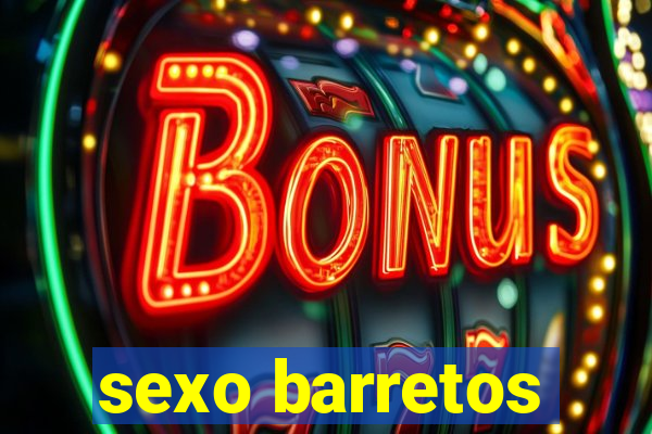 sexo barretos