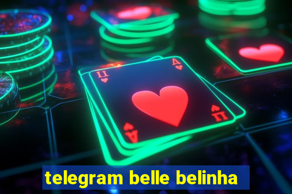 telegram belle belinha