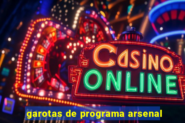 garotas de programa arsenal