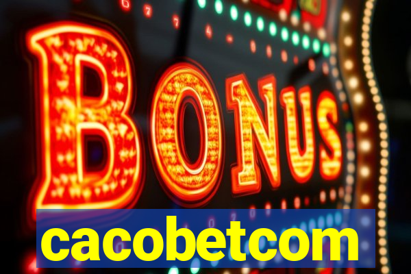 cacobetcom