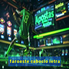 faroeste caboclo letra