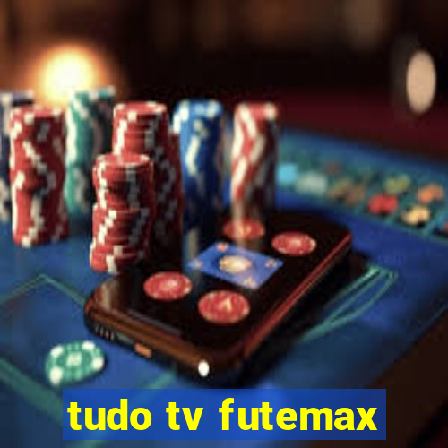 tudo tv futemax