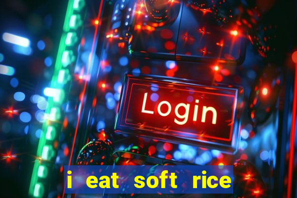 i eat soft rice in another world hentai