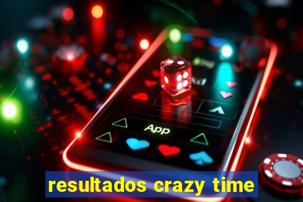 resultados crazy time