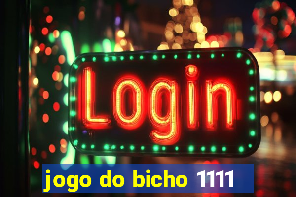 jogo do bicho 1111