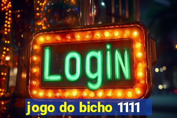 jogo do bicho 1111