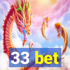 33 bet