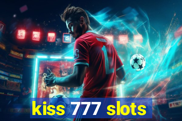 kiss 777 slots