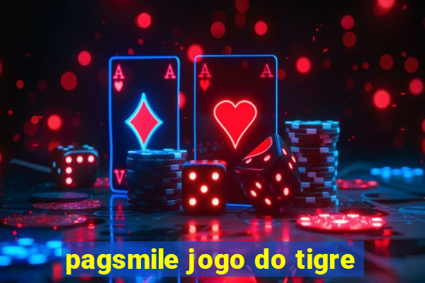 pagsmile jogo do tigre