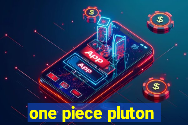 one piece pluton