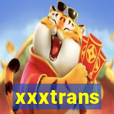 xxxtrans