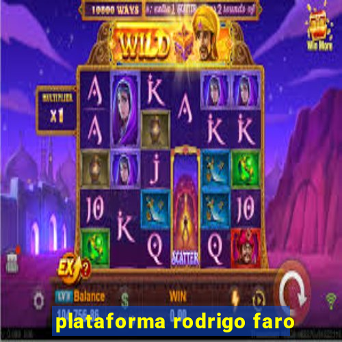 plataforma rodrigo faro