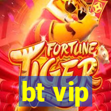 bt vip