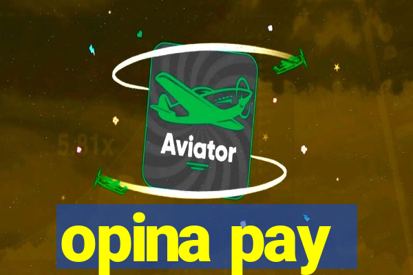 opina pay