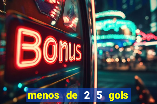 menos de 2 5 gols o que significa