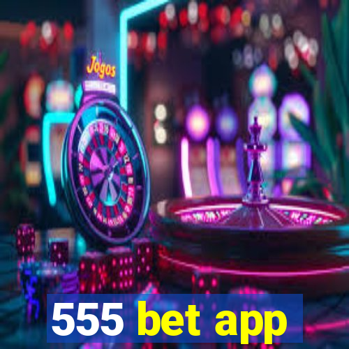 555 bet app