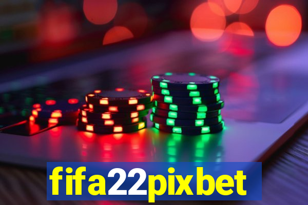 fifa22pixbet