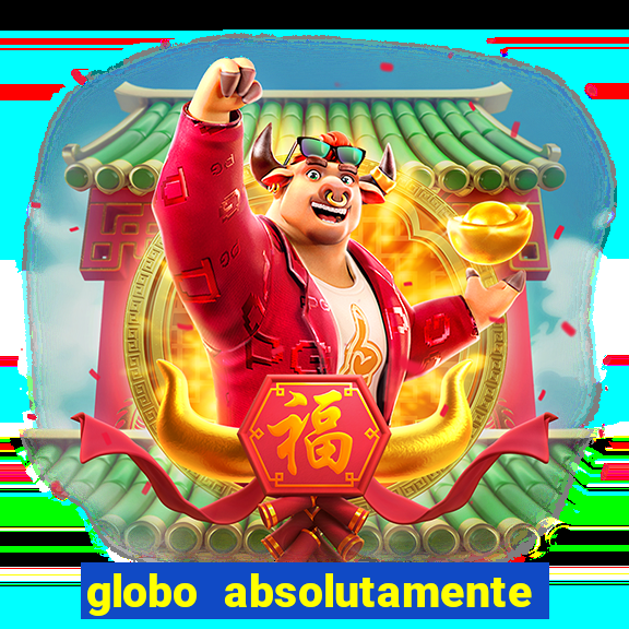 globo absolutamente sobretudo 2019