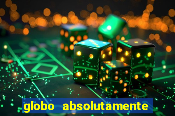 globo absolutamente sobretudo 2019