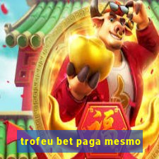 trofeu bet paga mesmo