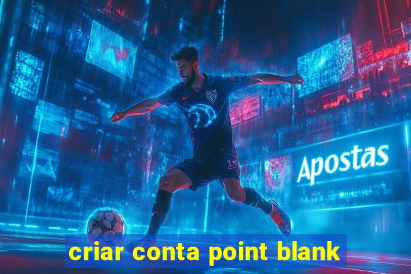 criar conta point blank