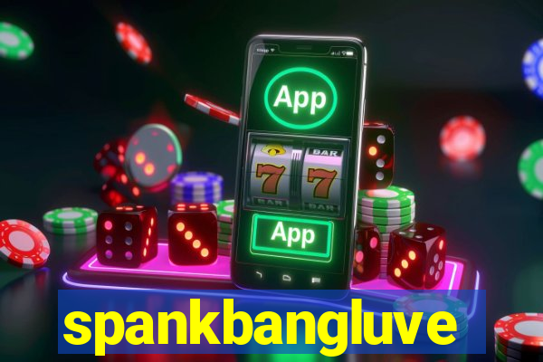 spankbangluve