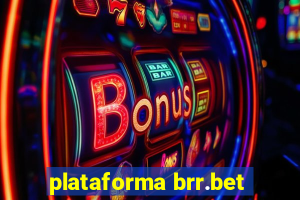 plataforma brr.bet