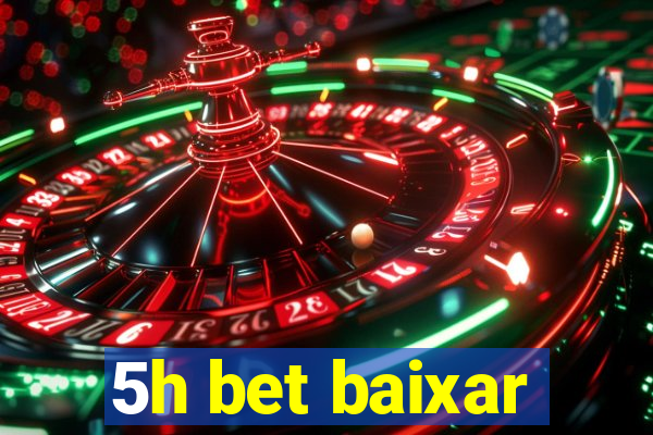 5h bet baixar