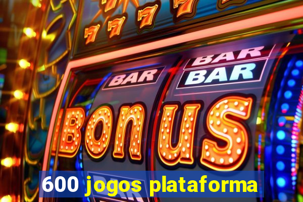 600 jogos plataforma