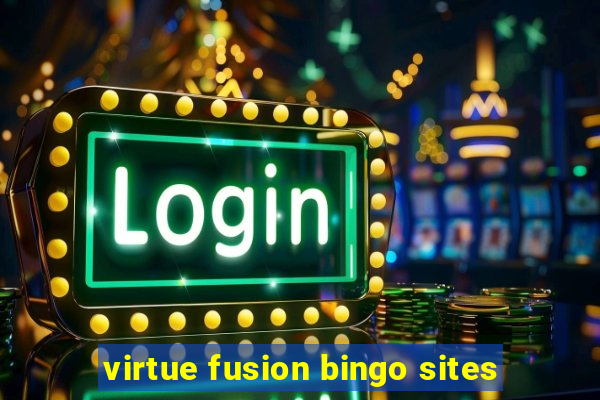 virtue fusion bingo sites