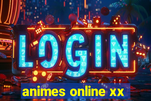 animes online xx