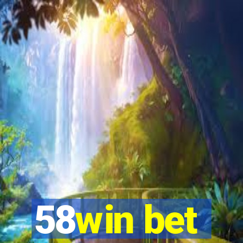 58win bet