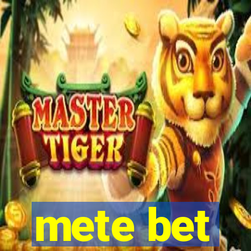 mete bet