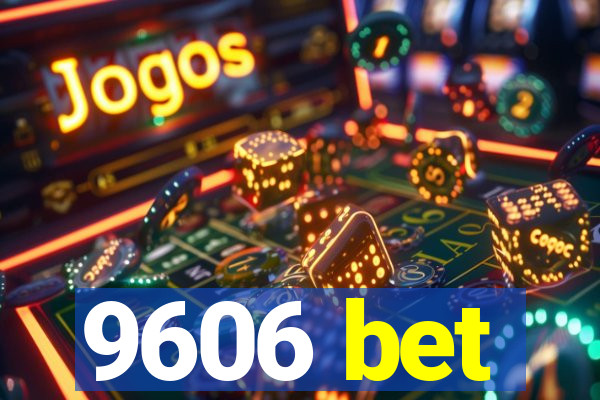 9606 bet