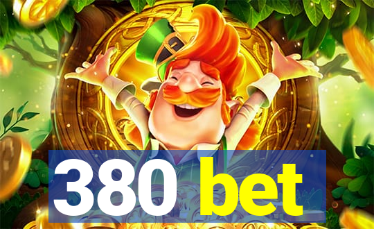 380 bet