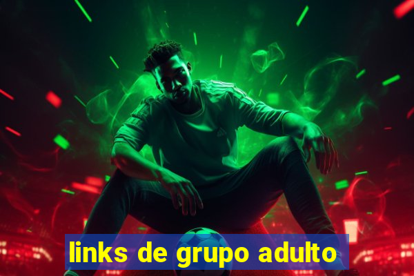 links de grupo adulto