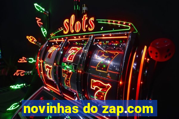 novinhas do zap.com