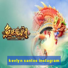 kevlyn santos instagram