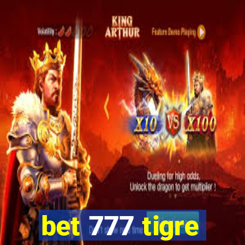 bet 777 tigre