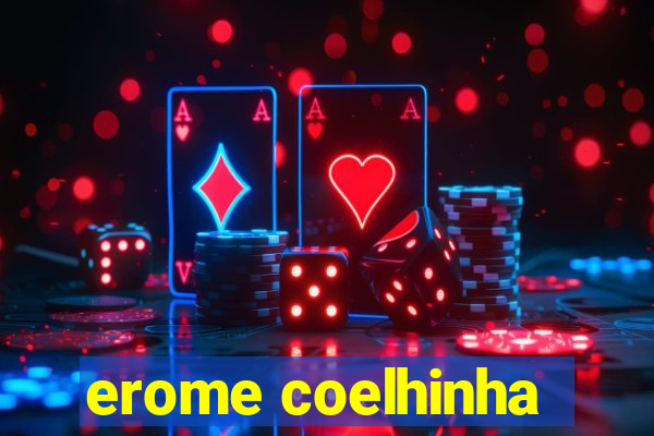 erome coelhinha