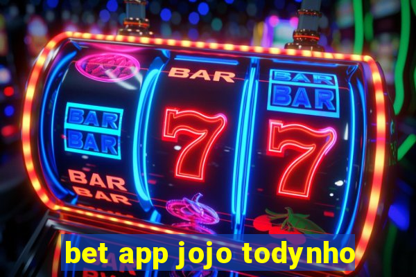 bet app jojo todynho