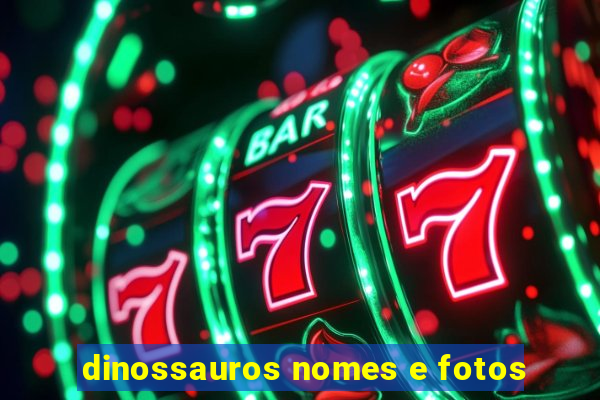 dinossauros nomes e fotos