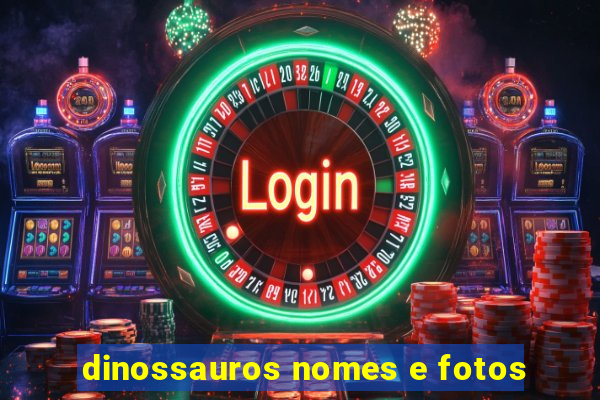 dinossauros nomes e fotos