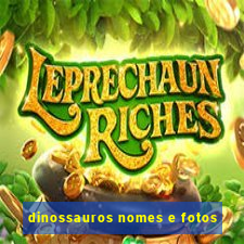 dinossauros nomes e fotos