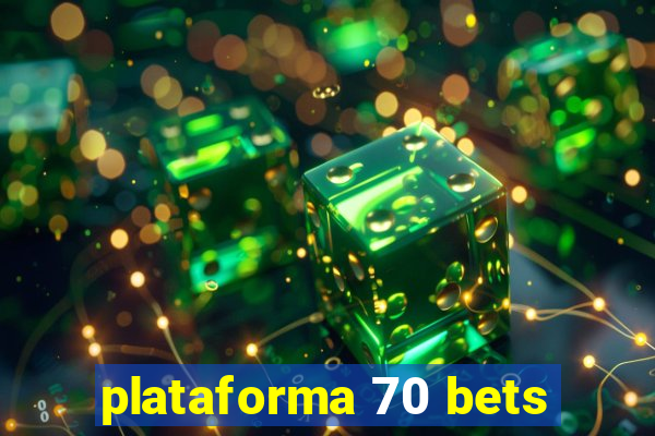 plataforma 70 bets