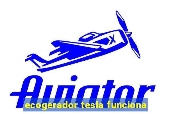 ecogerador tesla funciona